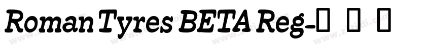 Roman Tyres BETA Reg字体转换